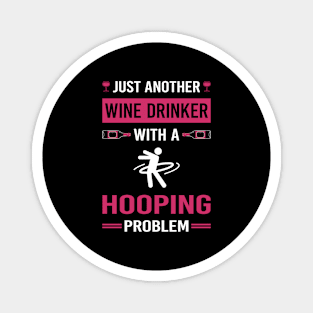 Wine Drinker Hooping Hoop Hooper Magnet